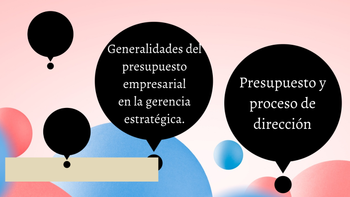 Generalidades del presupuesto empresarial en la gerencia estratégica by