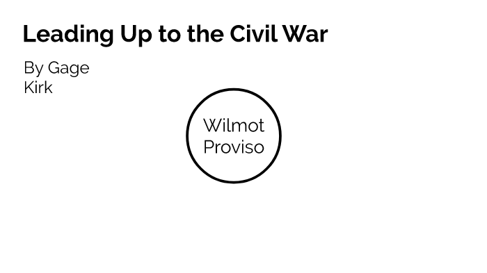 leading-up-to-the-civil-war-by-gage-kirk