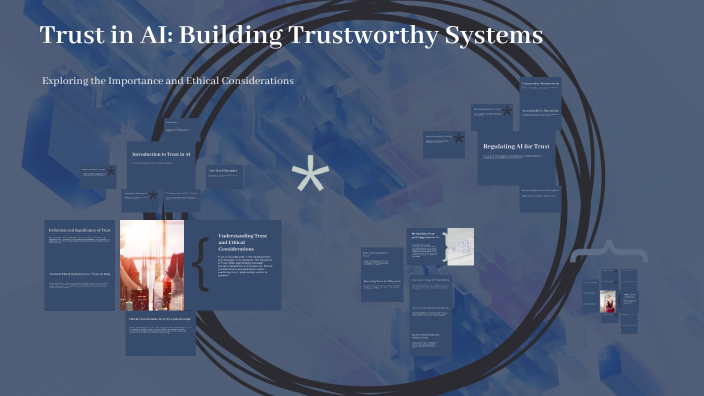 Trust in AI: Building Trustworthy Systems by Zelo Tur on Prezi
