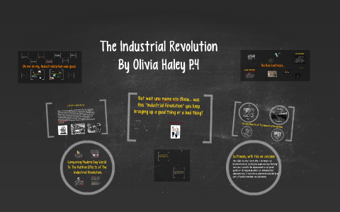 The Industrial Revolution by Olivia Haley on Prezi
