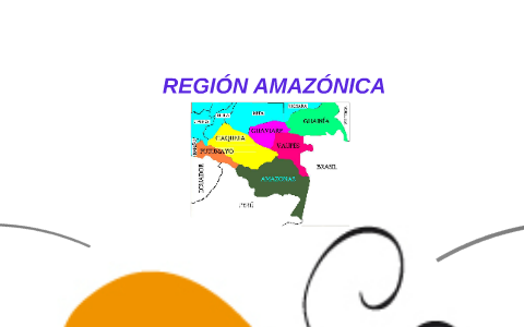 REGION AMAZONICA by maura alejandra gonzalez soto on Prezi