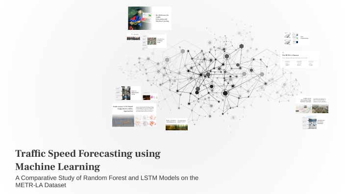 Traffic Speed Forecasting using Machine Learning by Narges Asghari on Prezi