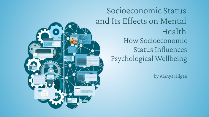 Socioeconomic Status and Its Effects on Mental Health by alanys on Prezi