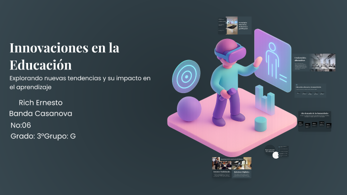 Innovaciones en la Educación by Rich Casanova on Prezi