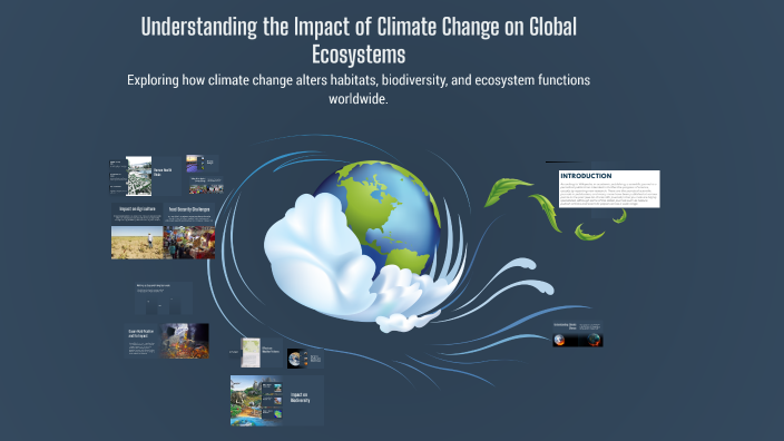 Understanding the Impact of Climate Change on Global Ecosystems by ...