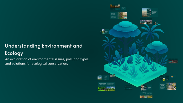 Understanding Environment and Ecology by housseine english on Prezi