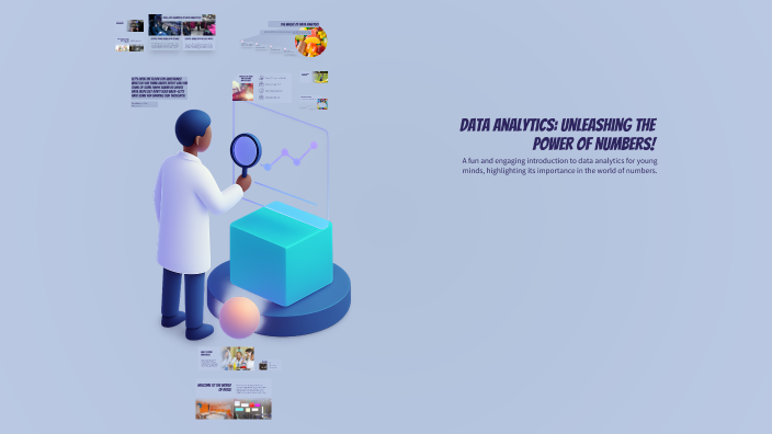 Data Analytics: Unleashing the Power of Numbers! by pratibha roy on Prezi