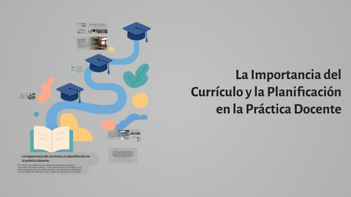 La Importancia del Currículo y la Planificación en la Práctica Docente ...