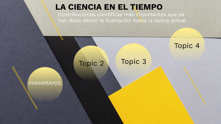 La ciencia en el tiempo by Jesus Gutierrez on Prezi