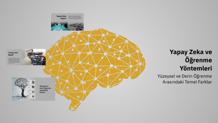 Yapay Zeka ve Öğrenme Yöntemleri by Deniz Yıldız on Prezi