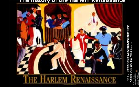 HISTORY OF THE HARLEM RENAISSANCE by quinn little on Prezi