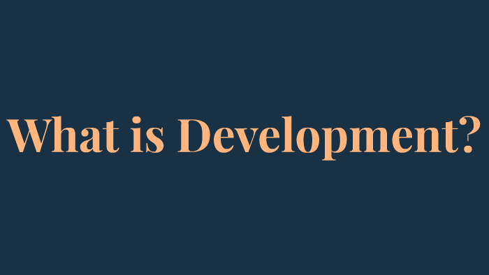 what-is-development-by-kat-clark-on-prezi-next