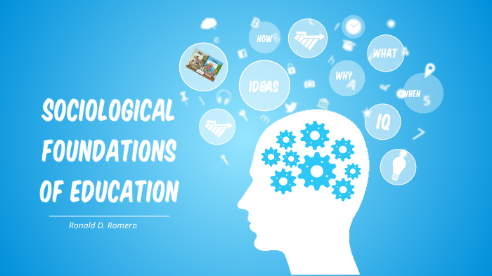 Sociological Foundation Of Education By Ronald Romero On Prezi 1437