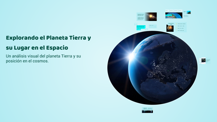 Explorando el Planeta Tierra y su Lugar en el Espacio by edith cortes ...