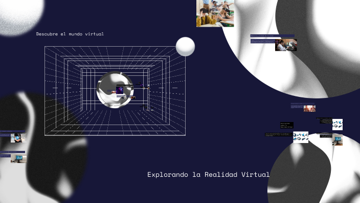 Explorando la Realidad Virtual by kamilo sleep on Prezi