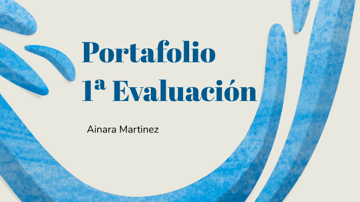 Portafolio 1ª Evaluación by Ainara Martínez Ferreira on Prezi