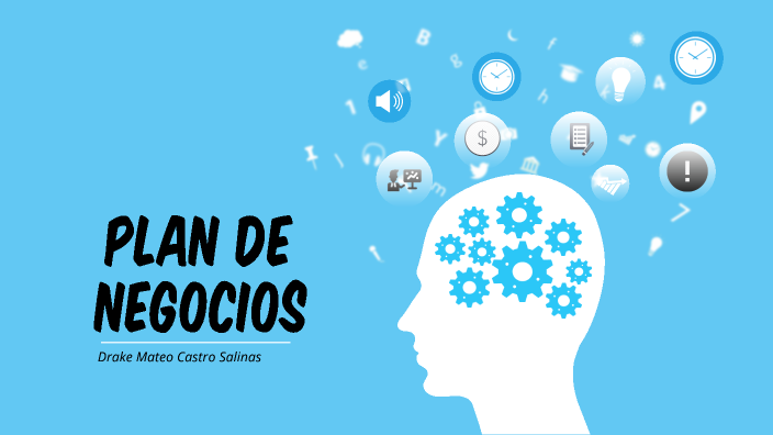 Plan de Negocios by Drake Mateo CASTRO SALINAS on Prezi
