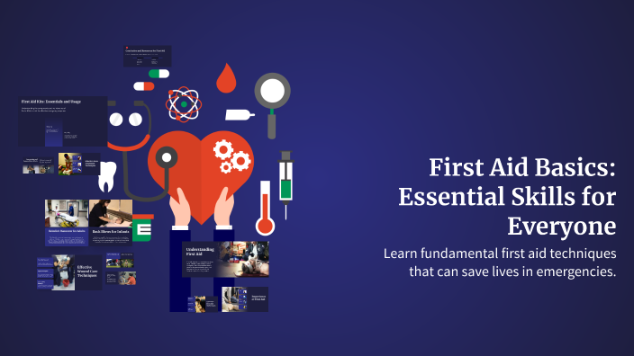 First Aid Basics: Essential Skills for Everyone by Ernesto Vargas on Prezi