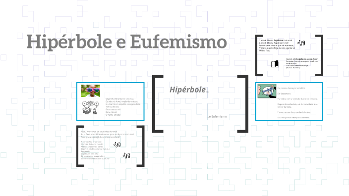Hipérbole e Eufemismo by Patricia Horta on Prezi