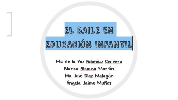 EL BAILE EN EDUCACIÓN INFANTIL by on Prezi