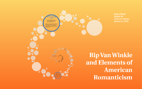 Rip Van Winkle And Elements Of American Romanticism By Jessica Wood