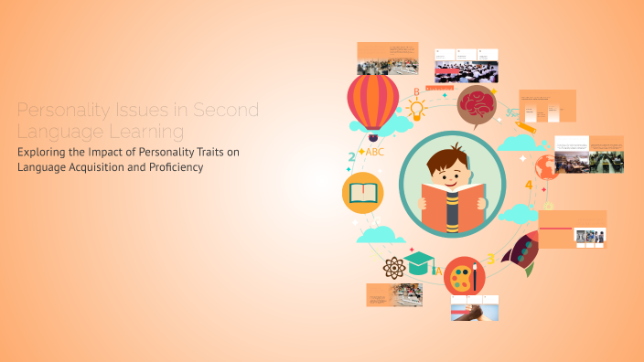 Personality Issues in Second Language Learning by Elizabeth Newman on Prezi