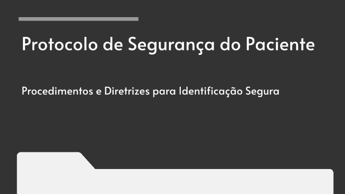 Protocolo de Segurança do Paciente by eimar neri on Prezi