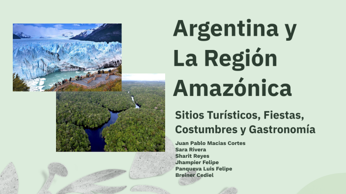 Argentina y La Región Amazónica by Juan Pablo Macias on Prezi