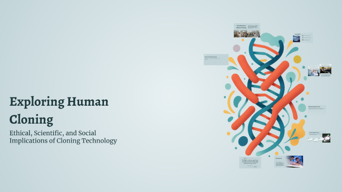 Exploring Human Cloning by Jayme Cocuzza on Prezi