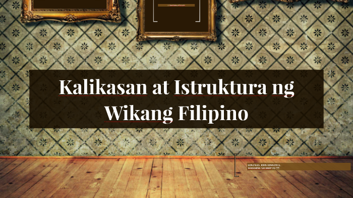 Kalikasan At Istruktura Ng Wikang Filipino By Kenneth Gonzales 1740