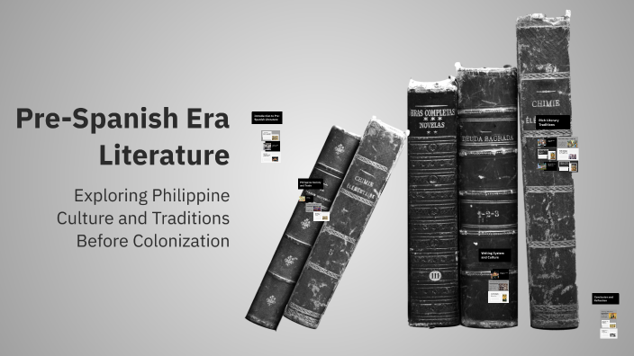 Pre Spanish Language Pre-Spanish Era Literature by kizaru on Prezi