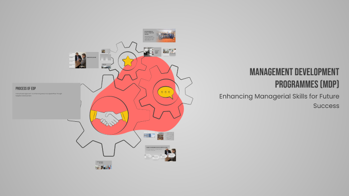 Mdp Program Management Development Programmes (MDP) by Nihal Pk on Prezi