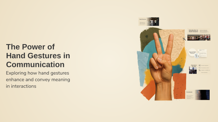 The Power of Hand Gestures in Communication by Manat on Prezi