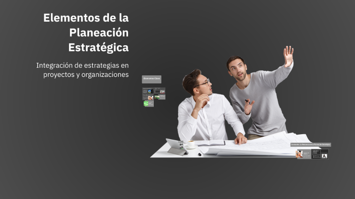 Elementos de la Planeación Estratégica by Josue on Prezi