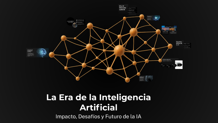 La Era de la Inteligencia Artificial by ANA HERNANDEZ on Prezi