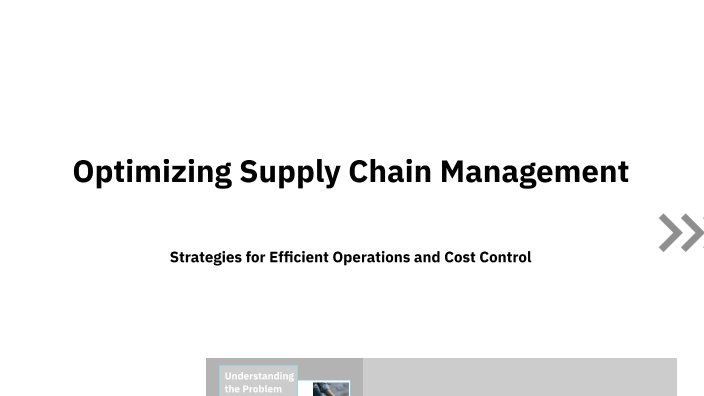 Optimizing Supply Chain Management by Ahmad Hasaballah on Prezi