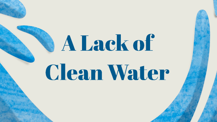 A lack of clean drinking water on reserves by Tanvi Patel on Prezi