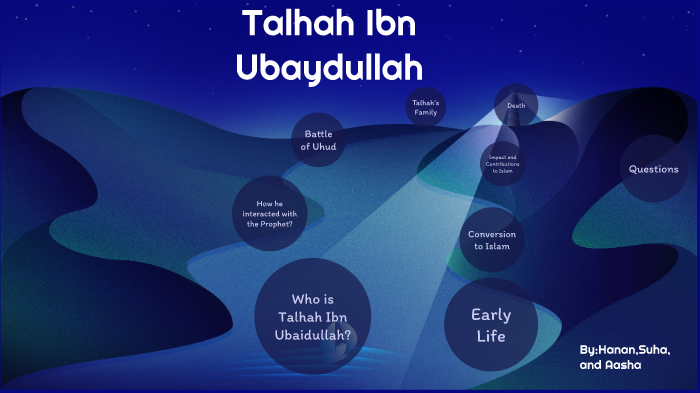 Talhah ibn Ubaydullah by on Prezi