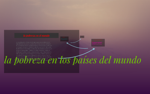 la pobreza en el mundo by on Prezi