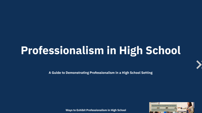 Professionalism in High School by Tyinika Shaw on Prezi