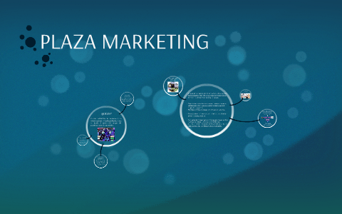 PLAZA MARKETING by Erika Marcela Avellaneda Caro on Prezi