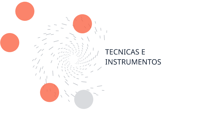 TÉCNICAS DE INSTRUMENTOS by maria suarez on Prezi