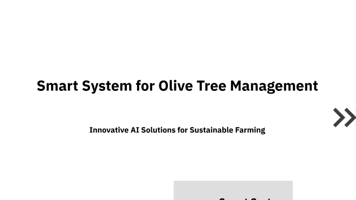 Smart System for Olive Tree Management by Sanabel Maali on Prezi