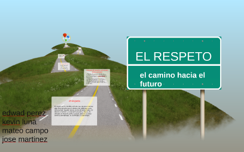 EL RESPETO by EDWARD PEREZ on Prezi