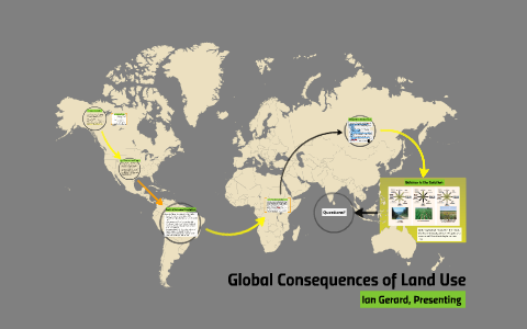 Global Consequences of Land Use by Ian Gerard on Prezi