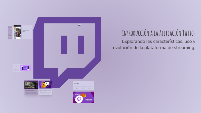 Introducción a la Aplicación Twitch by Carlos Pardo Chumacero on Prezi
