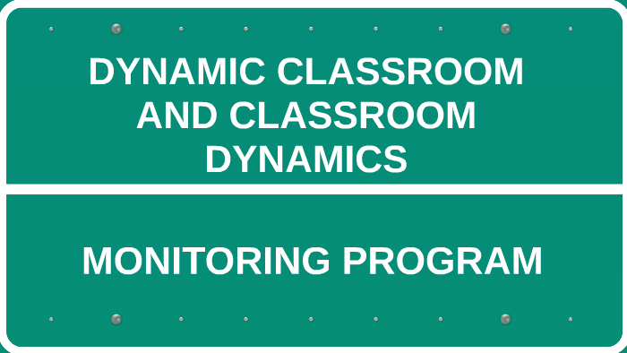 DYNAMIC CLASSROOM AND CLASSROOM DYNAMICS by Eduardo Figueroa on Prezi
