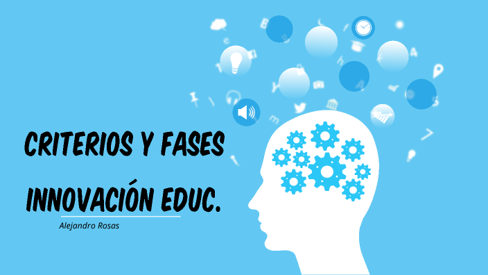 LOS CRITERIOS Y LAS FASES DEL MODELO DE INNOVACIÓN EDUCATIVA By ...