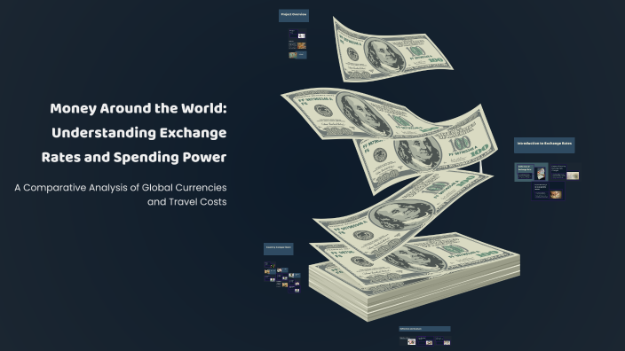 Money Around the World: Understanding Exchange Rates and Spending Power ...