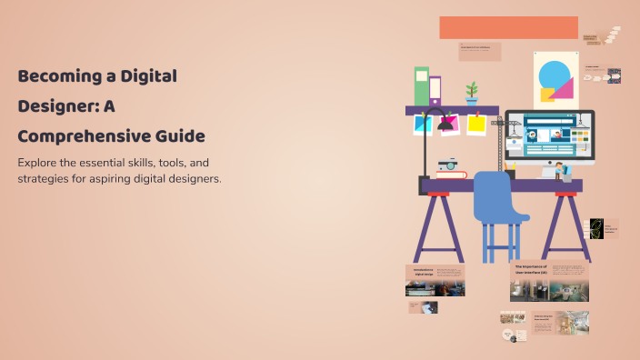 Becoming a Digital Designer: A Comprehensive Guide by Tru Neal on Prezi